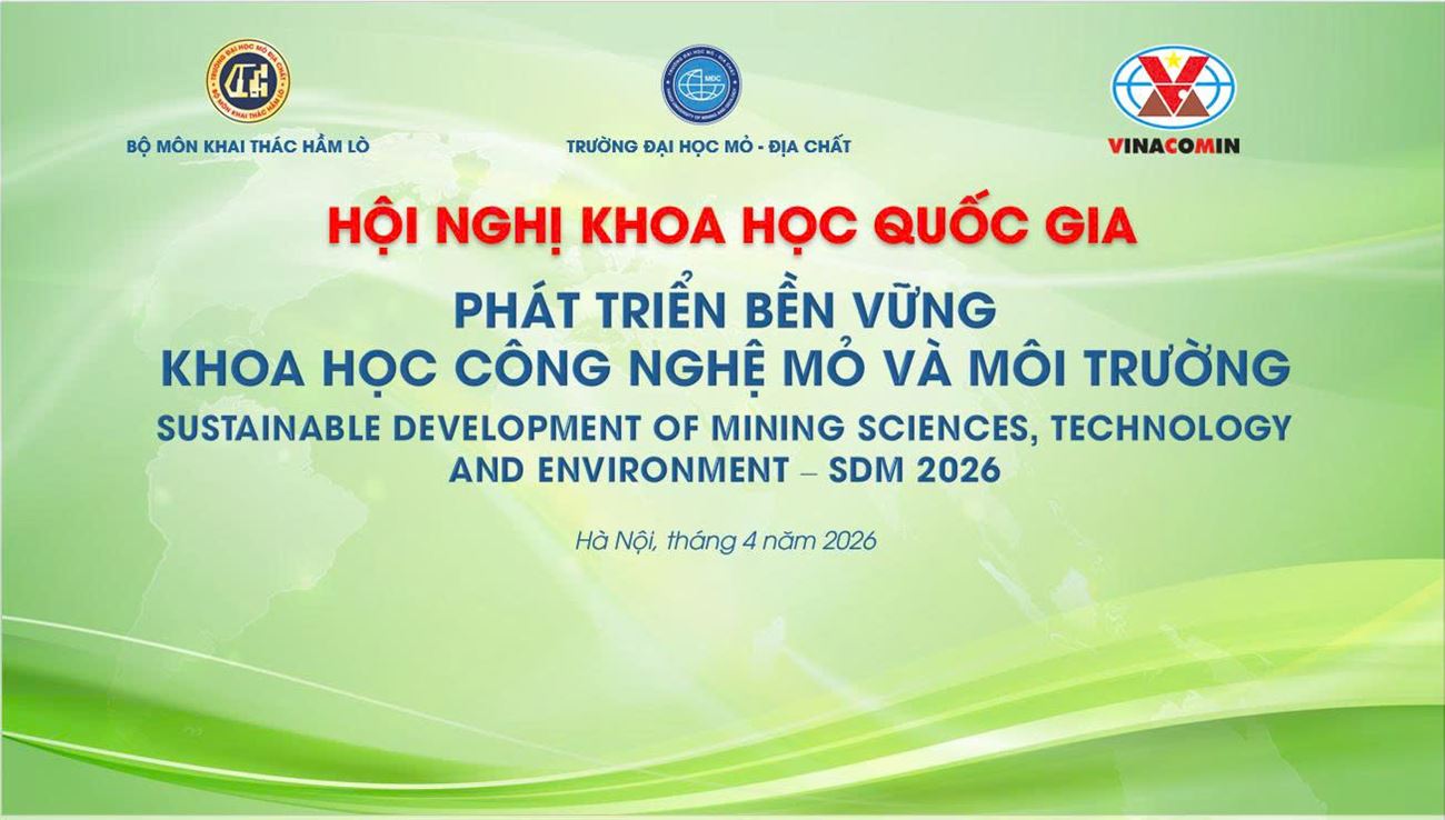 Thông báo số 1 - Thư mời viết bài Hội nghị khoa học quốc gia Phát triển bền vững khoa học công nghệ mỏ và môi trường - SDM 2026